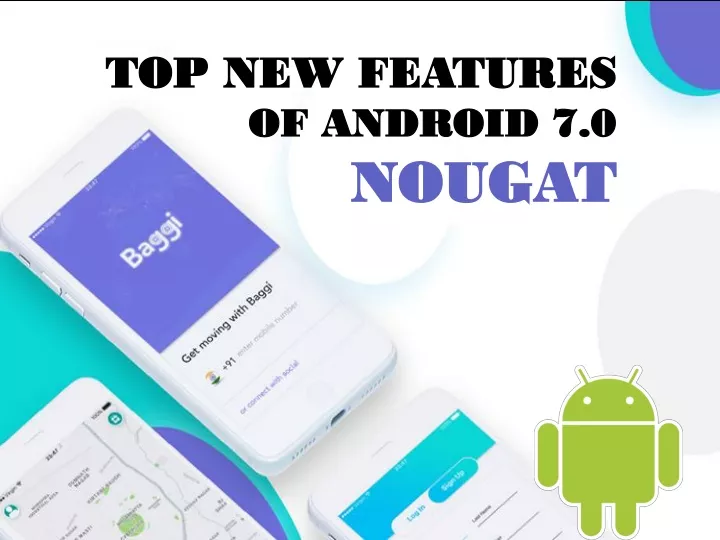 top new features of android 7 0 nougat