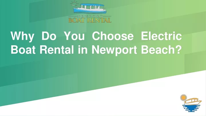 why do you choose electric boat rental in newport
