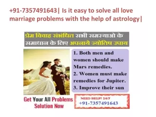 91-7357491643| Is it easy to solve all love marriage problems with the help of astrology|