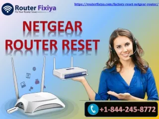 Netgear Router Reset ( 1-844-245-8772) Reset Netgear Router
