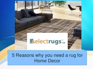 5 Reasons Why You Need a Rug for Home Decor