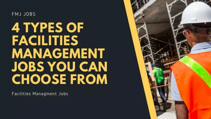 4 types of facilities management jobs