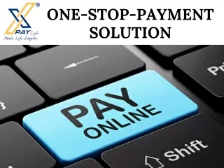 One-Stop-Payment Solution- XPay Life