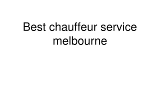 Best Chauffeur Service Melbourne Airport in Australia