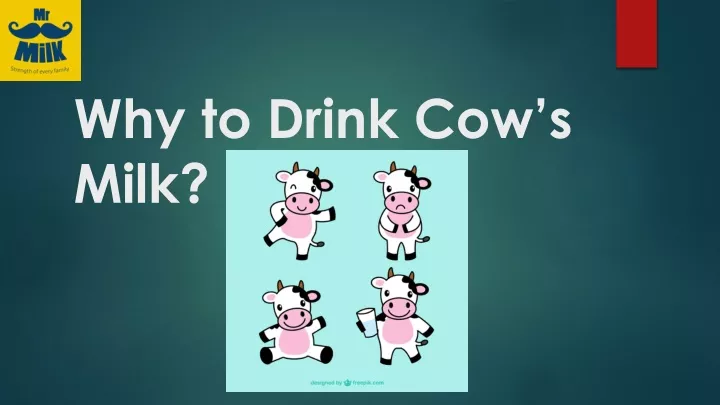 why to drink cow s milk