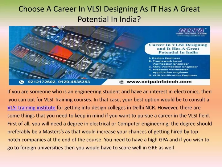 choose a career in vlsi designing as it has a great potential in india