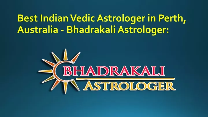 best indian vedic astrologer in perth australia bhadrakali astrologer