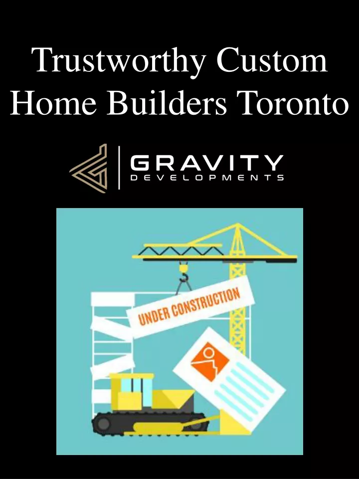 trustworthy custom home builders toronto