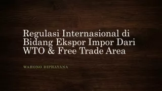 Regulasi Internasional Di Bidang Ekspor Impor