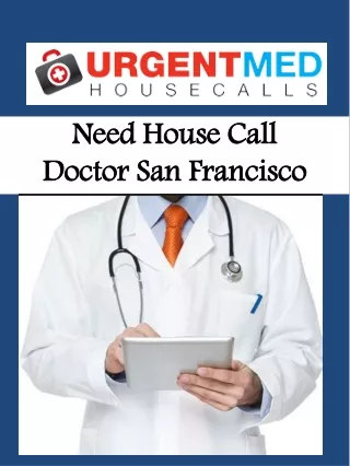 Need House Call Doctor San Francisco