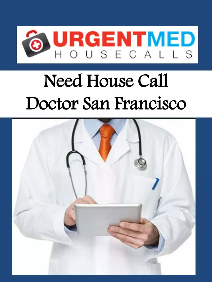 need house call doctor san francisco