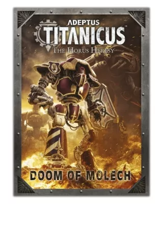 [PDF] Free Download Adeptus Titanicus: Doom Of Molech By Games Workshop
