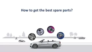 How to get the best spare parts?