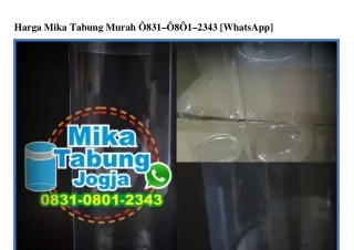 Harga Mika Tabung Murah 083I~080I~2343 {WhatsApp}