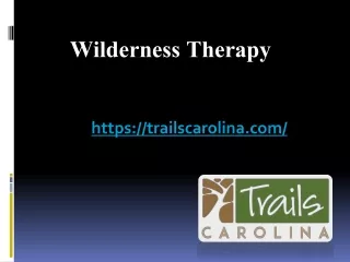 Wilderness Therapy - Trails Carolina