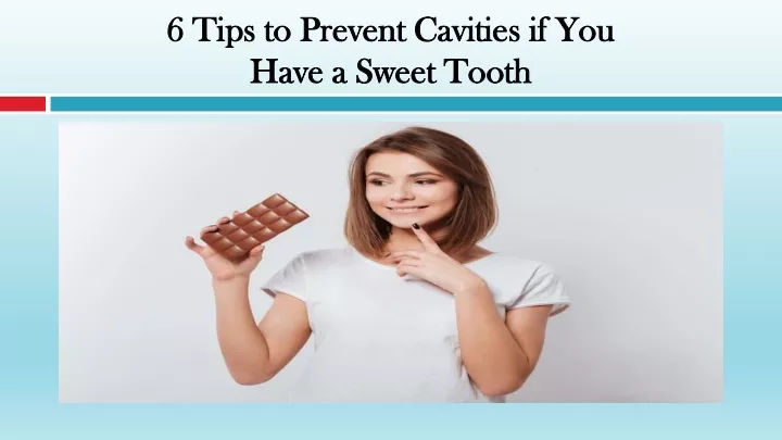 6 tips to prevent cavities if you have a sweet tooth