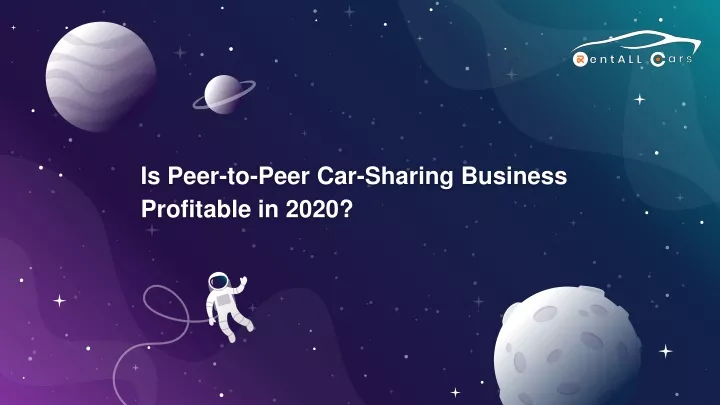 is peer to peer car sharing business profitable in 2020
