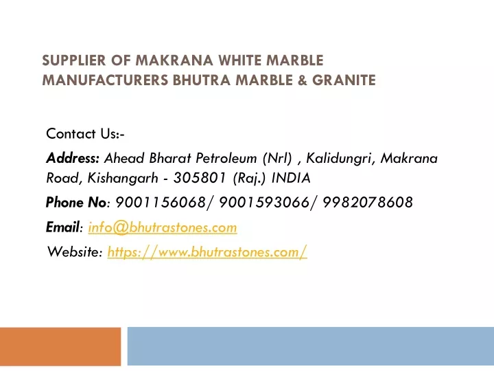 supplier of makrana white marble manufacturers bhutra marble granite