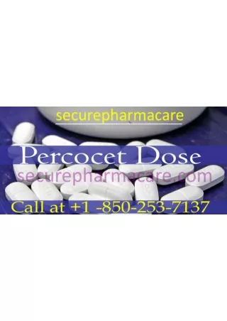 Buy Percocet 10mg Online Get Percocet Oxycodone| Call us at  1-850-253-7137