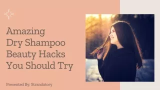 Amazing Dry Shampoo Beauty Hacks You Should Try
