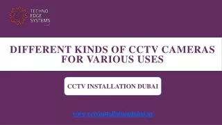 Different kinds of CCTV Cameras for various uses