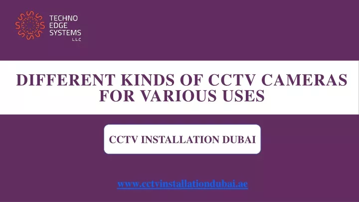 different kinds of cctv cameras for various uses