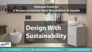 Ashirwad Ceramics - A Renowned Sanitary Ware Manufacturer & Supplier