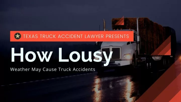 how lousy weather may cause truck accidents