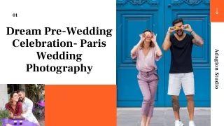 Dream Pre-Wedding Celebration- Paris Wedding Photography