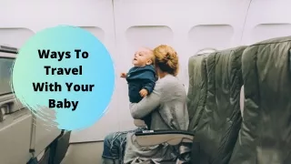 Ways To Travel With Your Baby