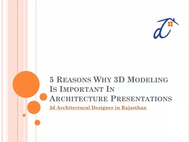 5 reasons why 3d modeling is important in architecture presentations