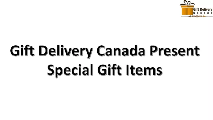 gift delivery canada present special gift items