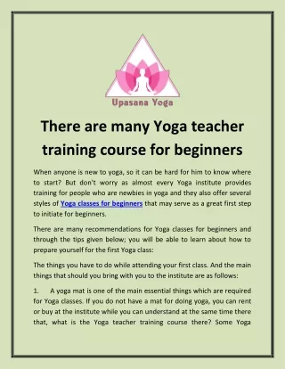 There are many Yoga teacher training course for beginners