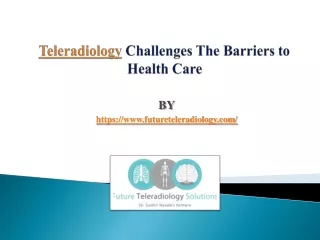 Teleradiology Challenges The Barriers to Health Care