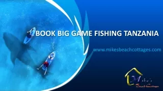 Book Big Game Fishing Tanzania - www.mikesbeachcottages.com