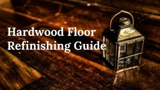 Hardwood Floor Refinishing Guide