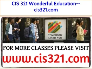 CIS 321 Wonderful Education--cis321.com