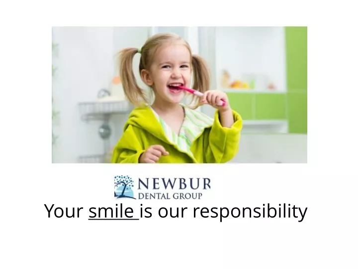 your smile is our responsibility