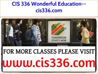 CIS 336 Wonderful Education--cis336.com