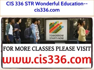 CIS 336 STR Wonderful Education--cis336.com