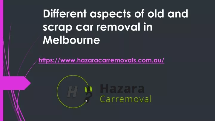 different aspects of old and scrap car removal in melbourne