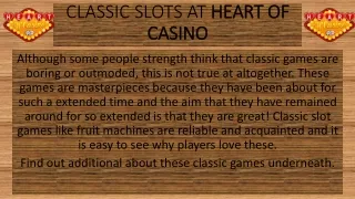 CLASSIC SLOTS AT HEART OF CASINO