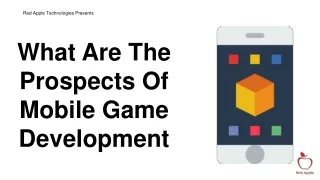 What Are The Prospects Of Mobile Game Development