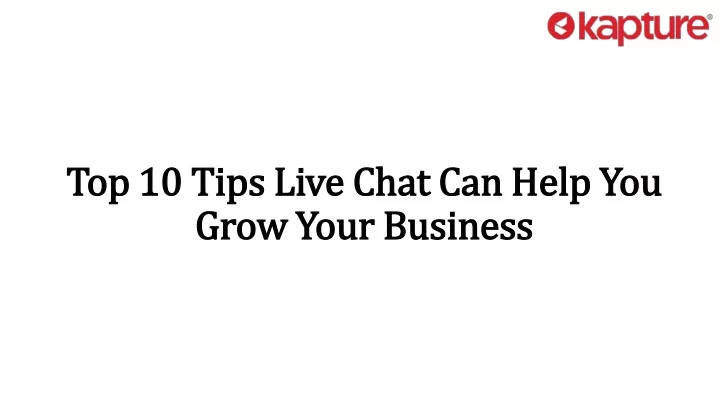 top 10 tips live chat can help you top 10 tips