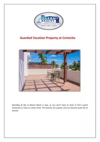 Guarded Vacation Property at Cortecito