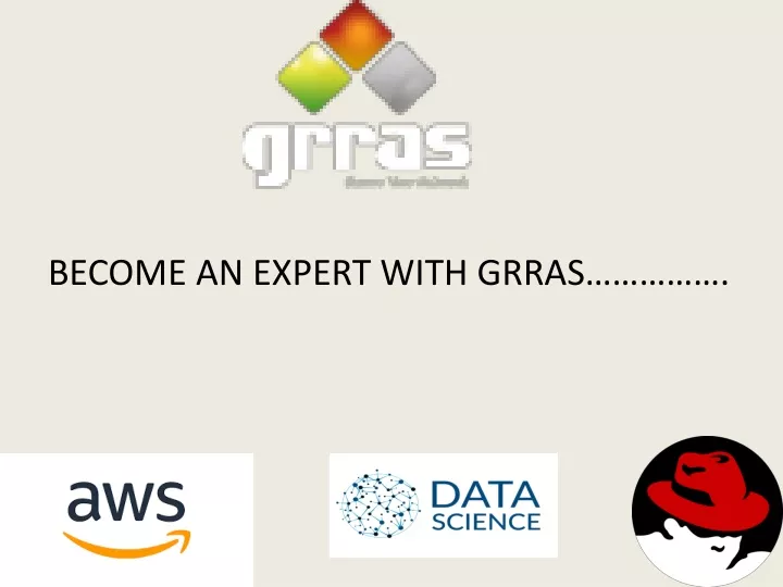 become an expert with grras