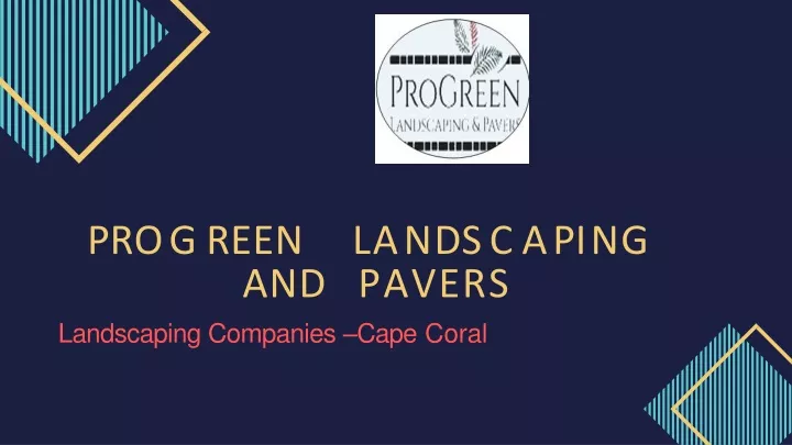 p r o g r ee n l a n d s c a p i n g and pavers landscaping companies cape coral