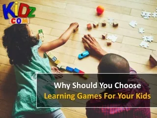 Why Should You Choose Learning Games For Your Kids
