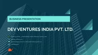Business Presentation - Dev Ventures India Pvt. Ltd.