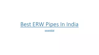 Best ERW Pipes In India